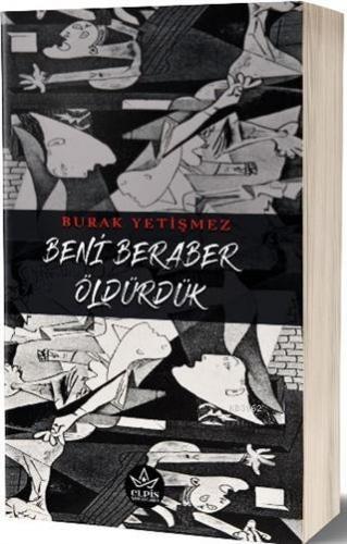 Beni Beraber Öldürdük