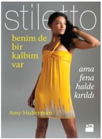 Benim de Bir Kalbim Var Ama Fena Halde Kırıldı-Stiletto Amy Huberman