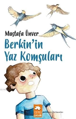 Berkin'in Yaz Komşuları Mustafa Ünver