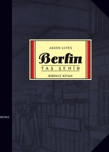 Berlin - Taş Şehir Jason Lutes