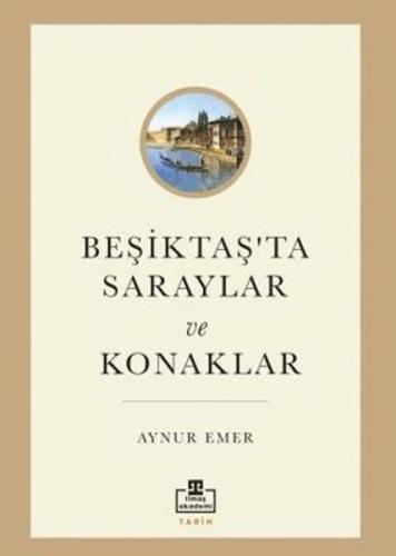 Beşiktaş’ta Saraylar ve Konaklar