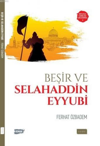 Beşir ve Selahaddin Eyyubi; Düş ile Gerçek Arasında 2