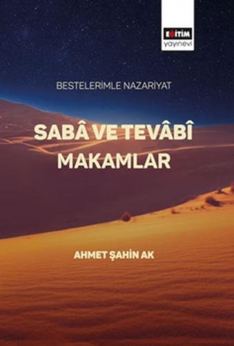Bestelerimle Nazariyat Saba ve Tevabi Makamlar Ahmet Şahin Ak