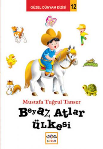 Beyaz Atlar Ülkesi Mustafa Tuğrul Tanser
