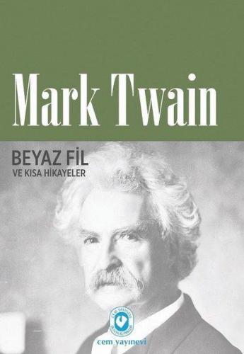 Beyaz Fil ve Kısa Hikayeler Mark Twain