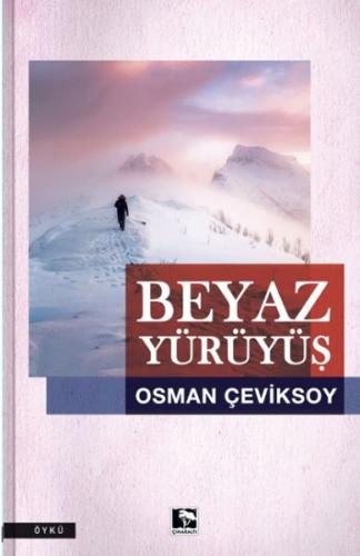 Beyaz Yürüyüş Osman Çeviksoy