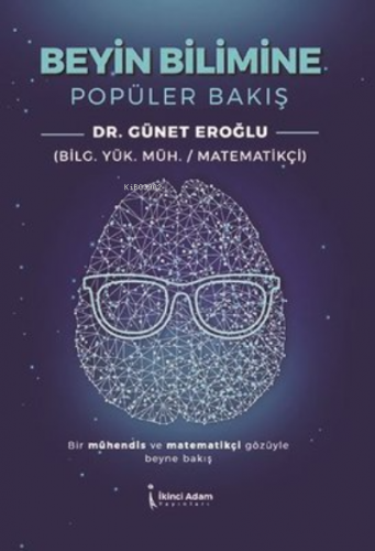 Beyin Bilimine Popüler Bakış Günet Eroğlu