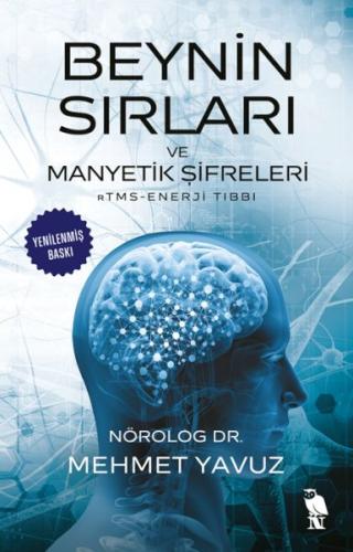 Beynin Sırları ve Manyetik Şifreleri Mehmet Yavuz