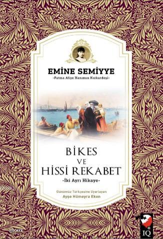 Bikes ve Hissi Rekabet Emine Semiyye