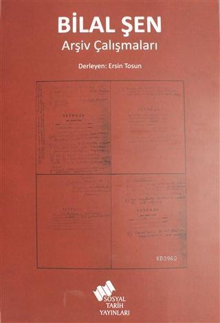 Bilal Şen Arşiv Çalışmaları