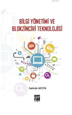 Bilgi Yönetimi ve Blokzinciri Teknolojisi Serkan Metin