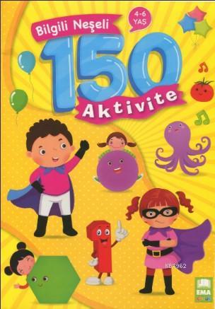 Bilgili Neşeli 150 Aktivite 4-6 Yaş Kolektif