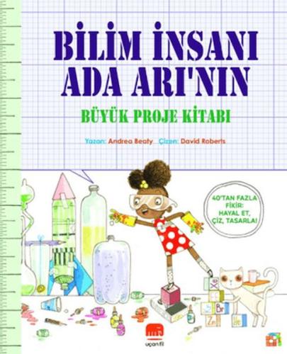 Bilim İnsanı Ada Arı'nın Büyük Proje Kitabı Andrea Beaty