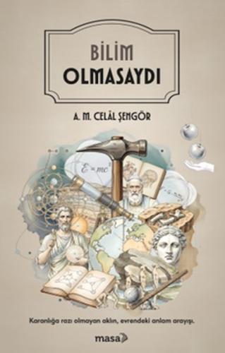 Bilim Olmasaydı A. M. Celâl Şengör