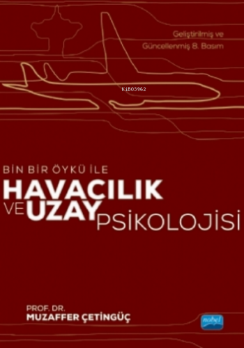 Bin Bir Öykü ile Havacılık ve Uzay Psikolojisi