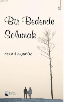 Bir Bedende Solumak