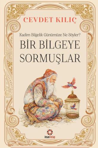 Bir Bilgeye Sormuşlar Cevdet Kılıç