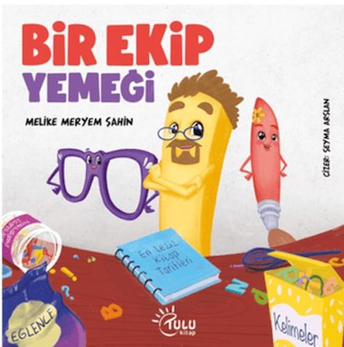 Bir Ekip Yemeği Melike Meryem Şahin