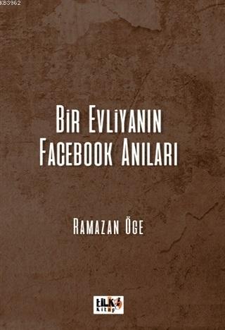 Bir Evliyanın Facebook Anıları