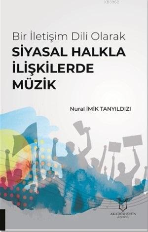 Bir İletişim Dili Olarak Siyasal Halkla İlişkilerde Müzik