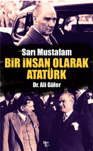 Bir İnsan Olarak Atatürk Ali Güler