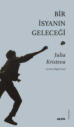 Bir İsyanın Geleceği