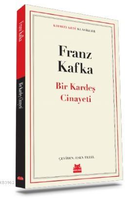 Bir Kardeş Cinayeti Franz Kafka
