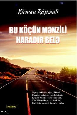 Bir Köçün Menzili Haradır Bela