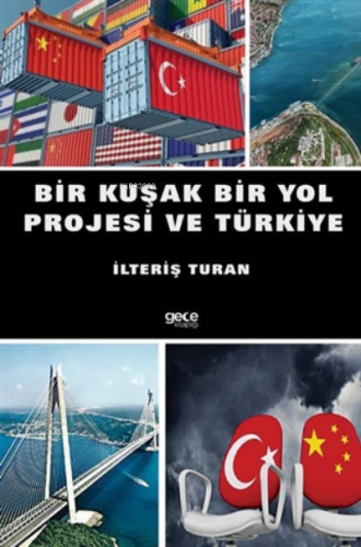 Bir Kuşak Bir Yol Projesi Ve Türkiye İlteriş Turan