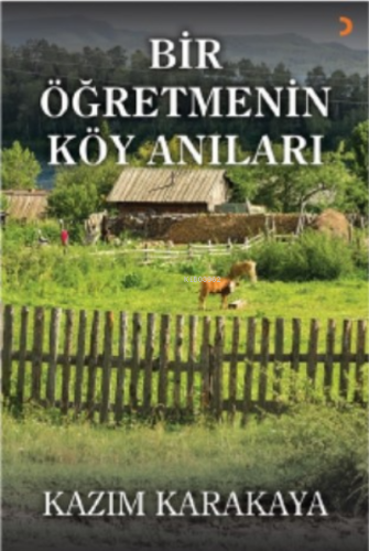 Bir Öğretmenin Köy Anıları