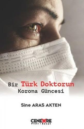 Bir Türk Doktorun Korona Güncesi Sine Aras Akten