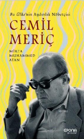 Bir Ülke'nin Aydınlık Nöbetçisi Cemil Meriç