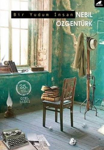 Bir Yudum İnsan Nebil Özgentürk