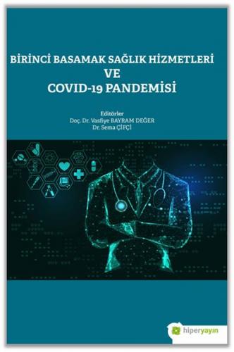 Birinci Basamak Sağlık Hizmetleri ve Covid-19 Pandemisi Doç. Dr. Vasfi