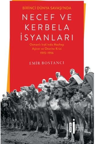 Birinci Dünya Savaşı'nda Necef ve Kerbela İsyanları Emir Bostancı