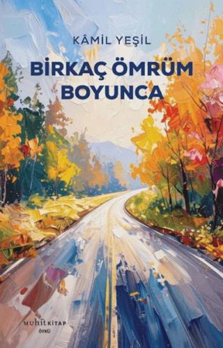 Birkaç Ömrüm Boyunca Kamil Yeşil