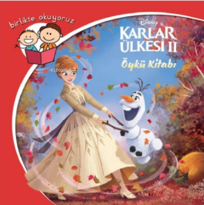 Birlikte Okuyoruz Öykü Kitabı Disney Karlar Ülkesi 2
