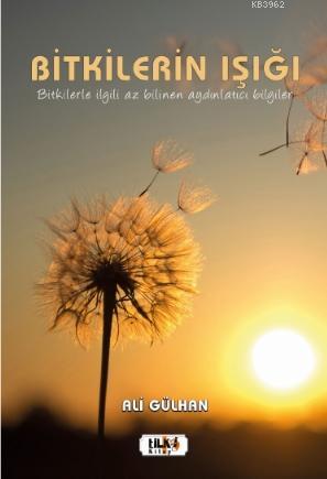 Bitkilerin Işığı Ali Gülhan
