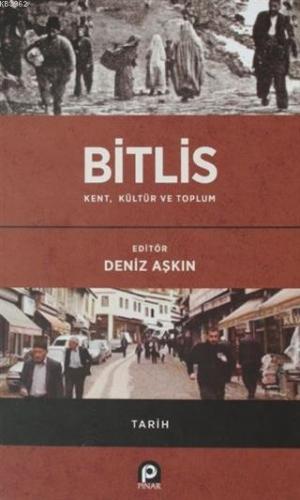 Bitlis / Kent, Kültür ve Toplum Deniz Aşkın