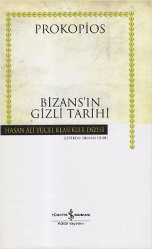 Bizans'ın Gizli Tarihi - Hasan Ali Yücel Klasikleri Prokopios