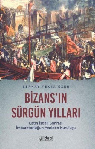 Bizans'In Sürgün Yılları Berkay Yekta Özer