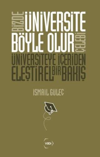 Bizde Üniversite Böyle Olur Çelebi İsmail Güleç