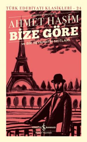 Bize Göre ve Bir Seyahatin Notları - Türk Edebiyatı Klasikleri (Ciltli)