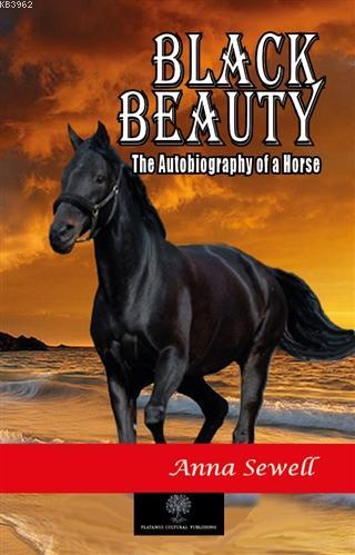 Black Beauty The Autobiography of a Horse Anna Sewell