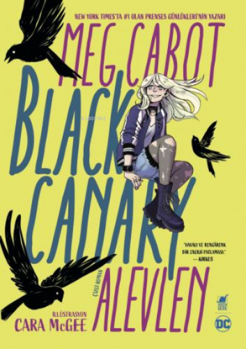 Black Canary: Alevlen MEG CABOT