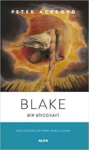 Blake - Bir Biyografi Peter Ackroyd