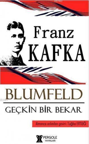 Blumfeld Geçkin Bir Bekar Franz Kafka