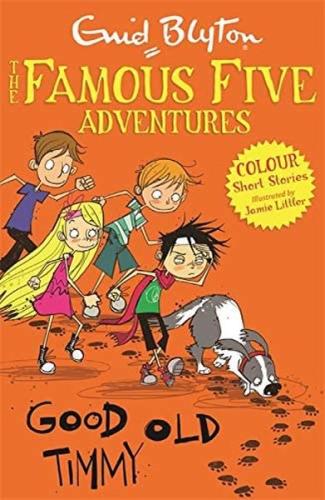 Blyton: Famous Five Colour Short Stories- Good Old Timmy