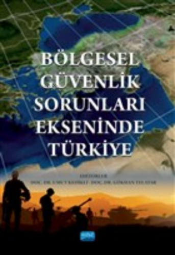Bölgesel Güvenlik Sorunları Ekseninde Türkiye Kolektif