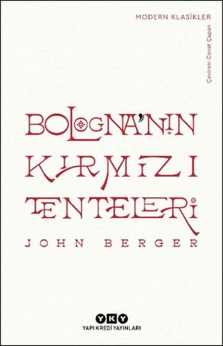 Bologna’nın Kırmızı Tenteleri - Modern Klasikler John Berger